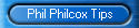 Phil Philcox Tips